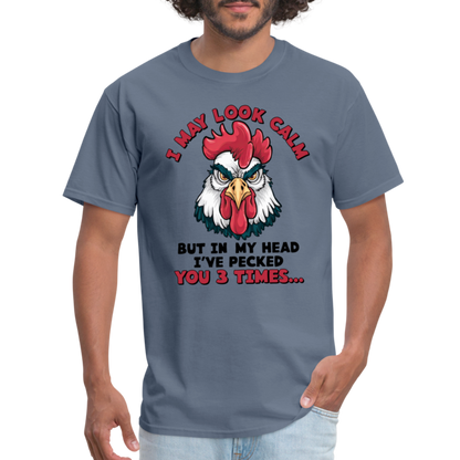 In My Head I Pecked You Three Times T-Shirt (Funny Chicken Tee) - denim