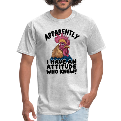 Apparently I Have An Attitude Who Knew T-Shirt (Funny Chicken Tee) - heather gray