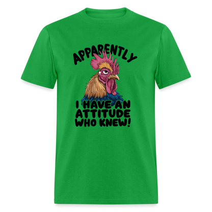 Apparently I Have An Attitude Who Knew T-Shirt (Funny Chicken Tee) - bright green