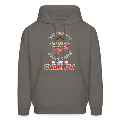 You're Going to Want to Swallow My Meat (Grilling BBQ Humor) Hoodie - asphalt gray