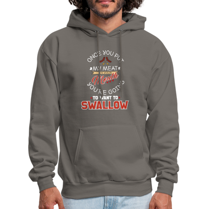 You're Going to Want to Swallow My Meat (Grilling BBQ Humor) Hoodie - asphalt gray