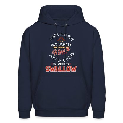 You're Going to Want to Swallow My Meat (Grilling BBQ Humor) Hoodie - navy