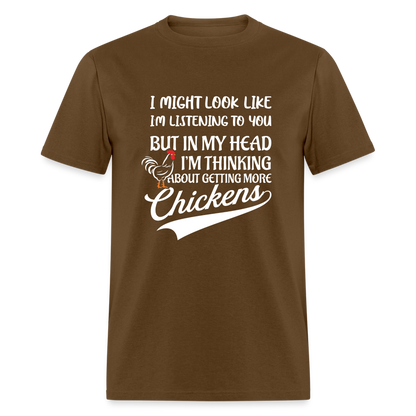 I Am Thinking About Getting More Chickens T-Shirt (Backyard Chickens) - Color: charcoal