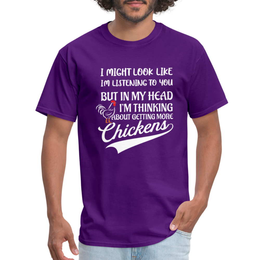 I Am Thinking About Getting More Chickens T-Shirt (Backyard Chickens) - Color: charcoal