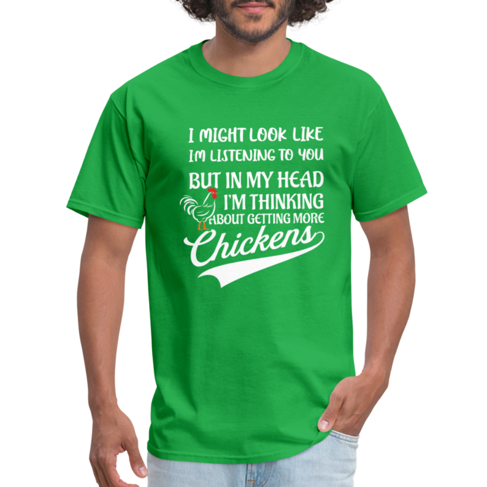 I Am Thinking About Getting More Chickens T-Shirt (Backyard Chickens) - Color: charcoal