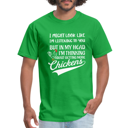 I Am Thinking About Getting More Chickens T-Shirt (Backyard Chickens) - Color: charcoal