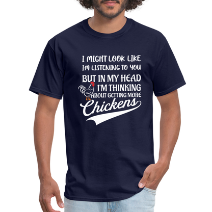 I Am Thinking About Getting More Chickens T-Shirt (Backyard Chickens) - Color: charcoal