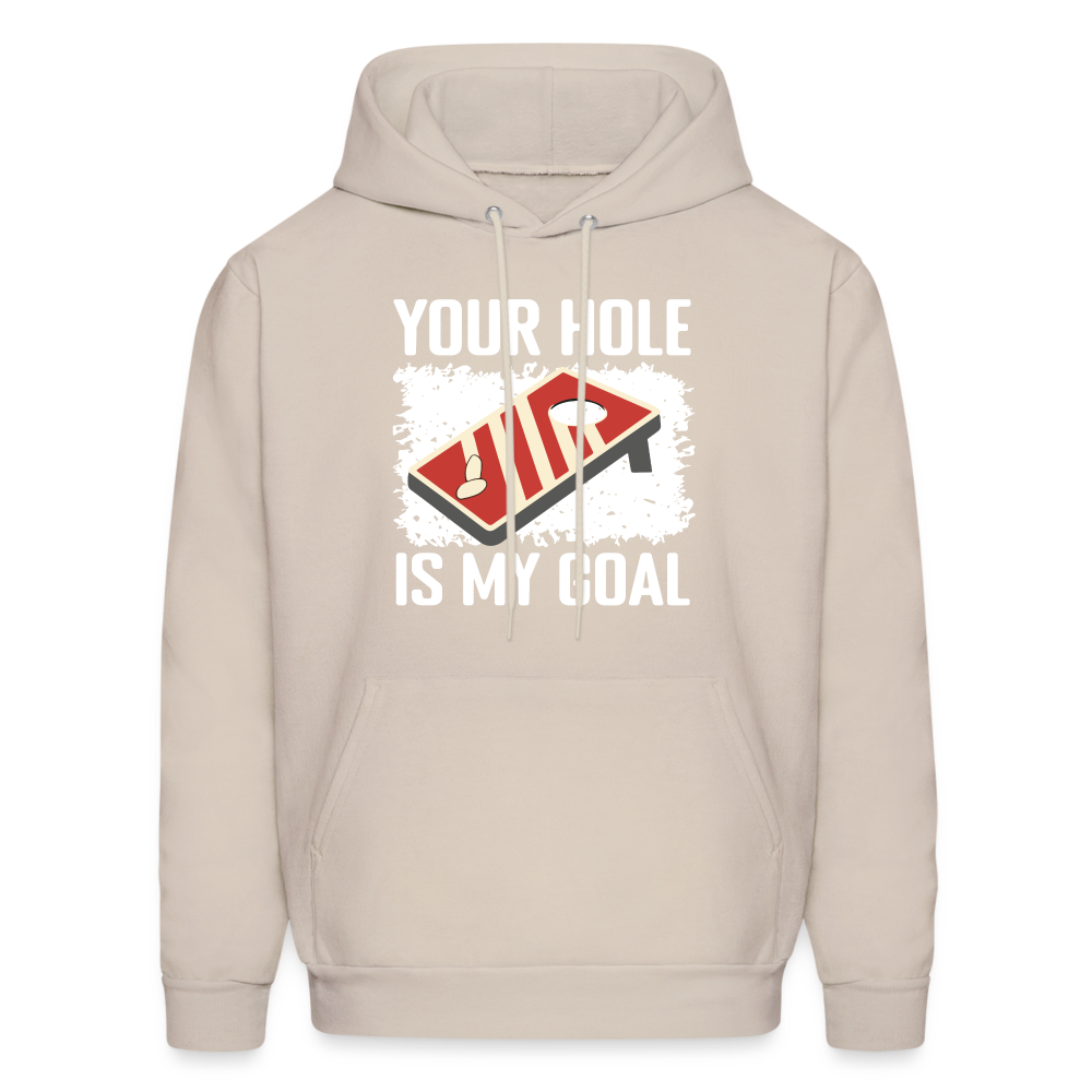 Your Hole Is My Goal (Cornhole) Hoodie - Color: Sand