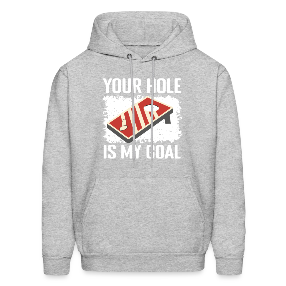 Your Hole Is My Goal (Cornhole) Hoodie - Color: heather gray