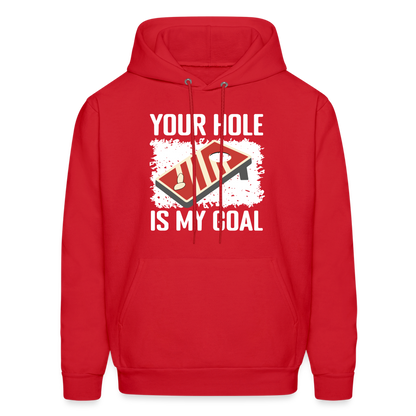 Your Hole Is My Goal (Cornhole) Hoodie - Color: red