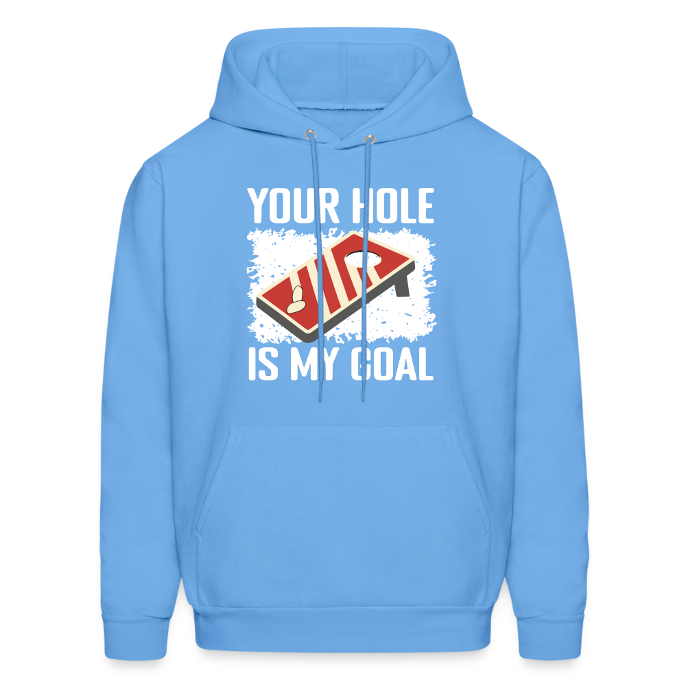 Your Hole Is My Goal (Cornhole) Hoodie - Color: carolina blue