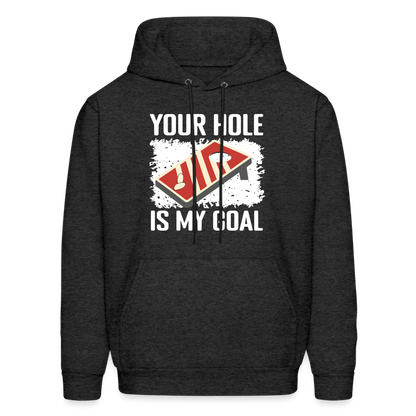 Your Hole Is My Goal (Cornhole) Hoodie - Color: charcoal grey