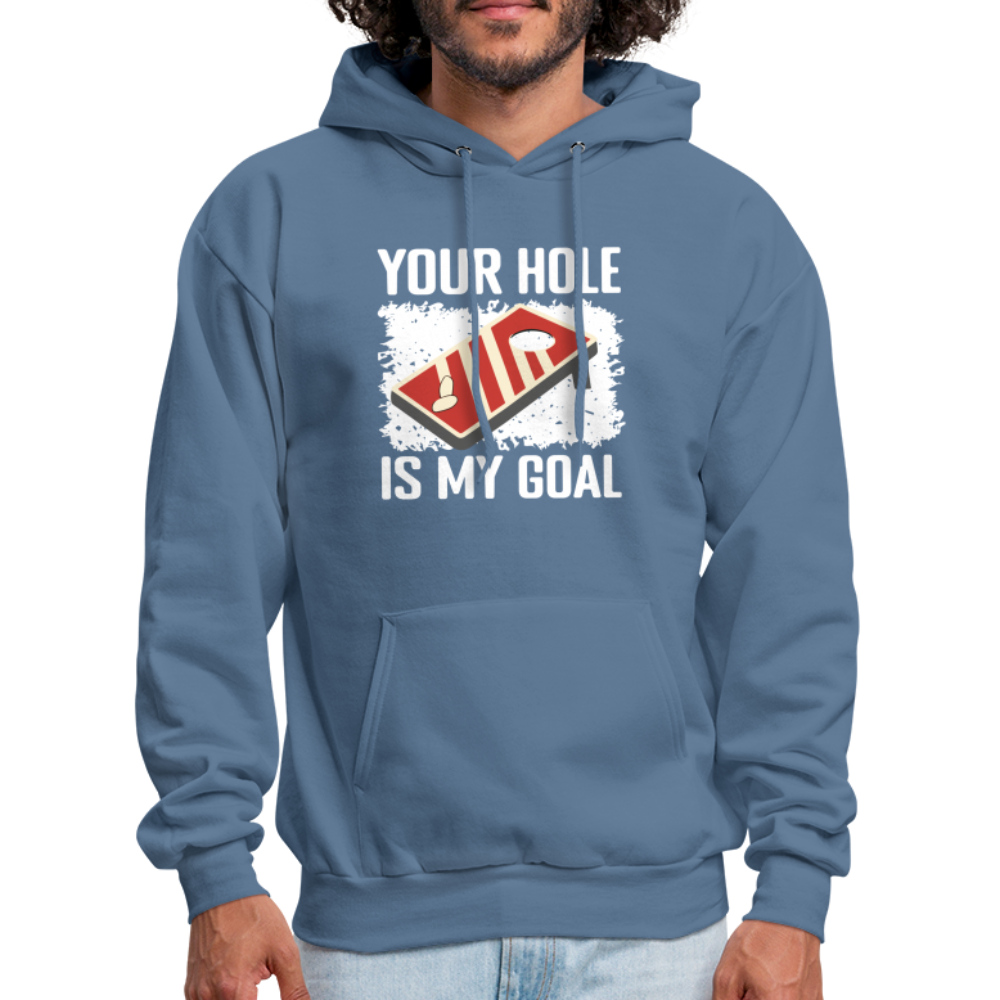 Your Hole Is My Goal (Cornhole) Hoodie - Color: denim blue