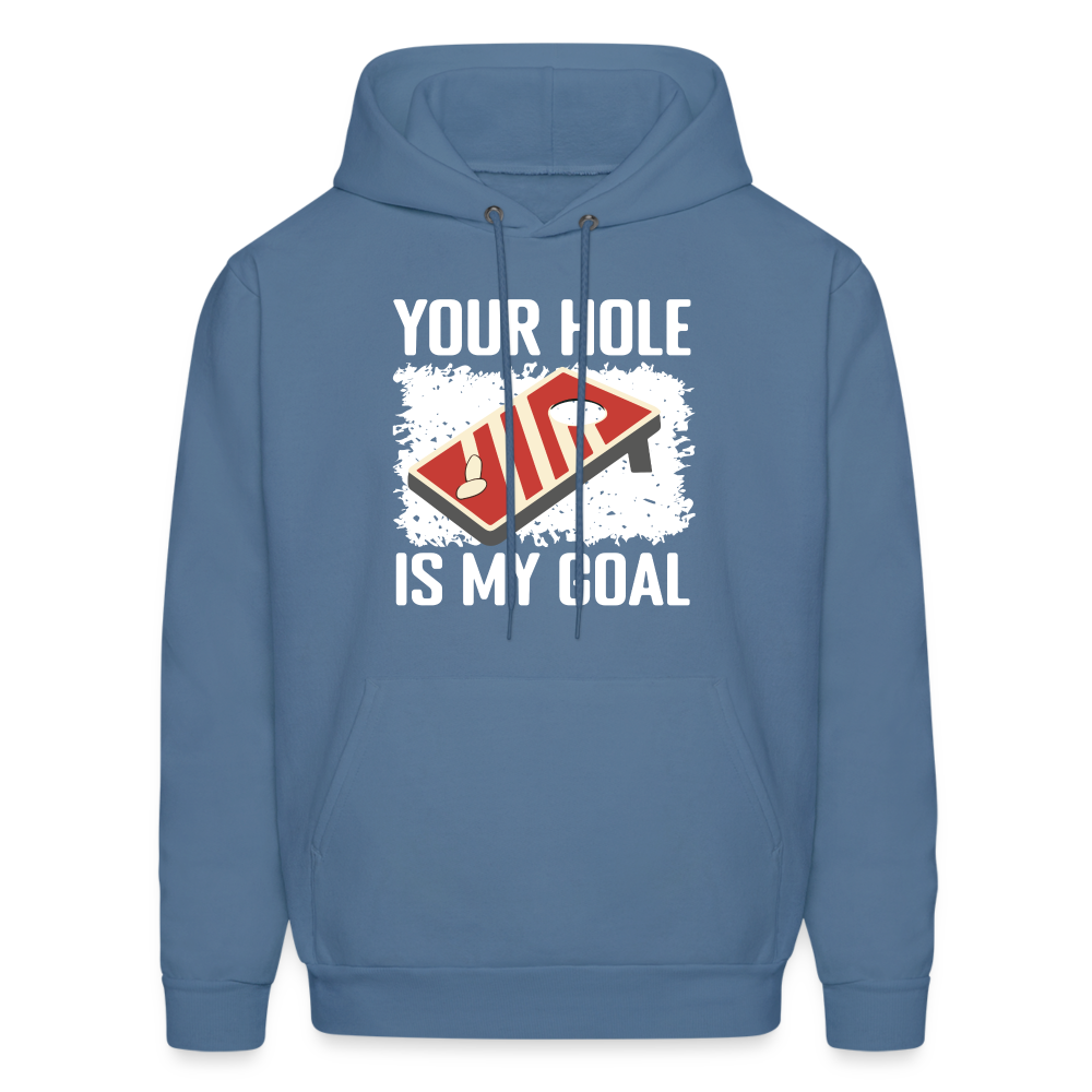 Your Hole Is My Goal (Cornhole) Hoodie - Color: denim blue