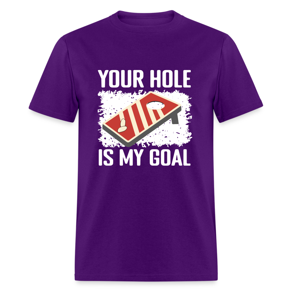 Your Hole Is My Goal (Cornhole) T-Shirt - Color: purple