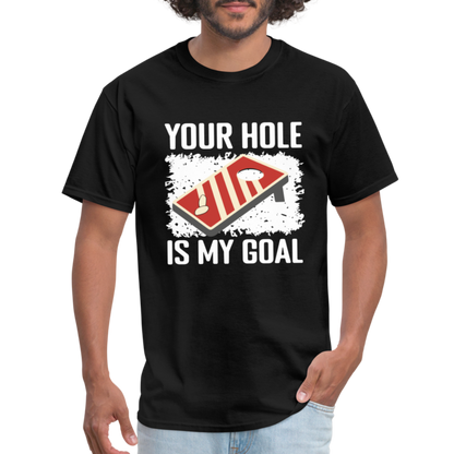 Your Hole Is My Goal (Cornhole) T-Shirt - Color: heather black