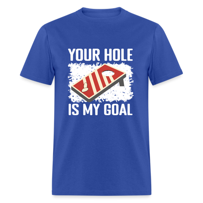 Your Hole Is My Goal (Cornhole) T-Shirt - Color: heather black