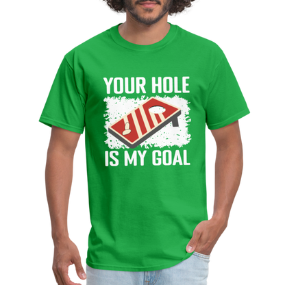 Your Hole Is My Goal (Cornhole) T-Shirt - Color: bright green