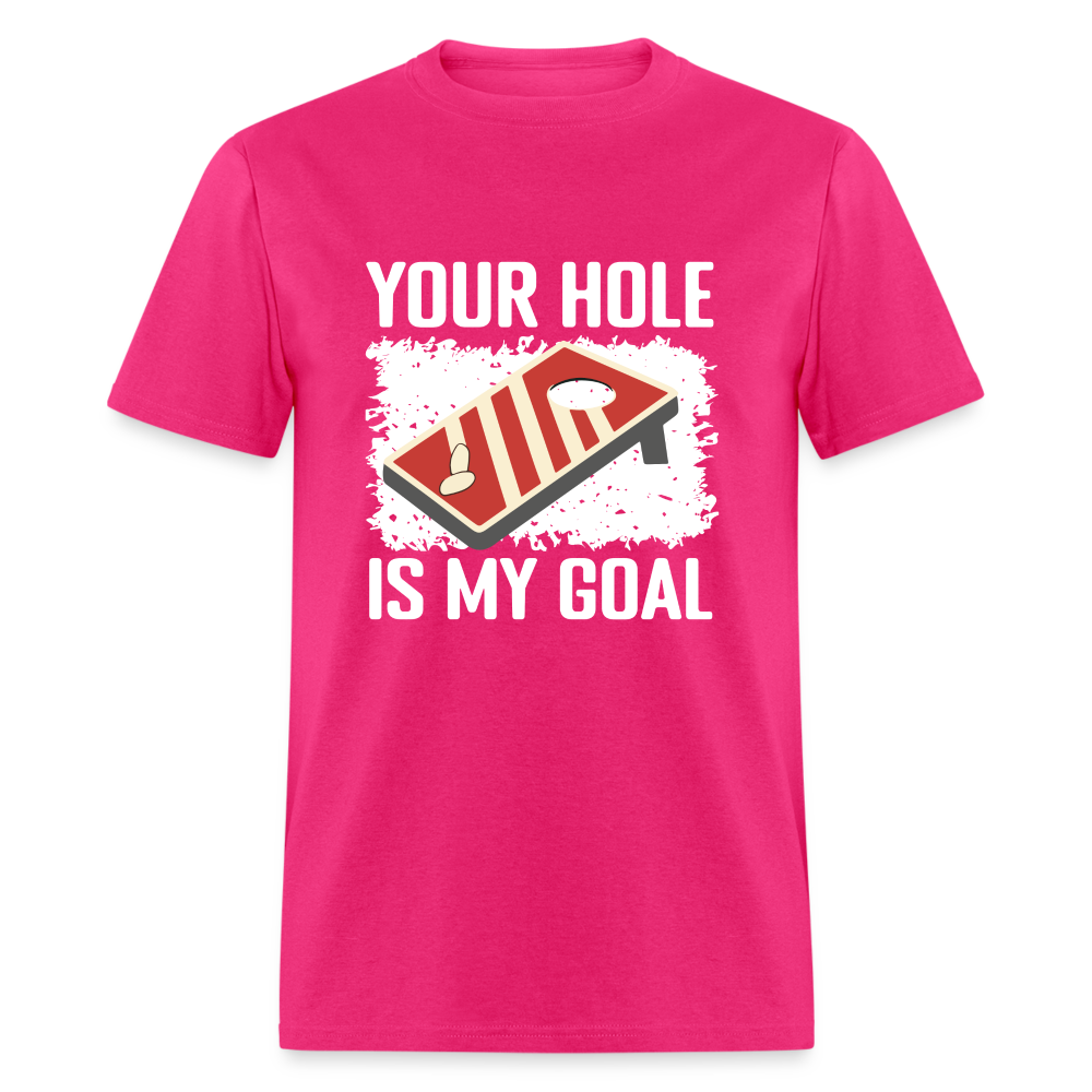 Your Hole Is My Goal (Cornhole) T-Shirt - Color: fuchsia