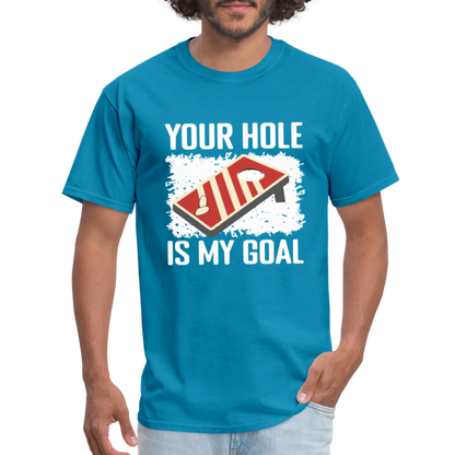 Your Hole Is My Goal (Cornhole) T-Shirt - Color: heather black