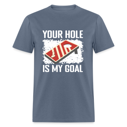 Your Hole Is My Goal (Cornhole) T-Shirt - Color: heather black