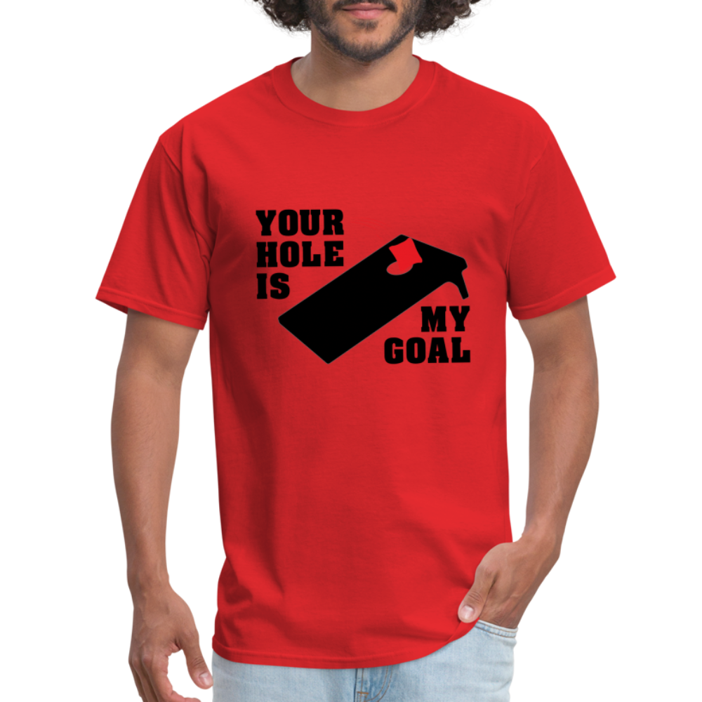 Your Hole Is My Goal T-Shirt (Cornhole) - Color: red