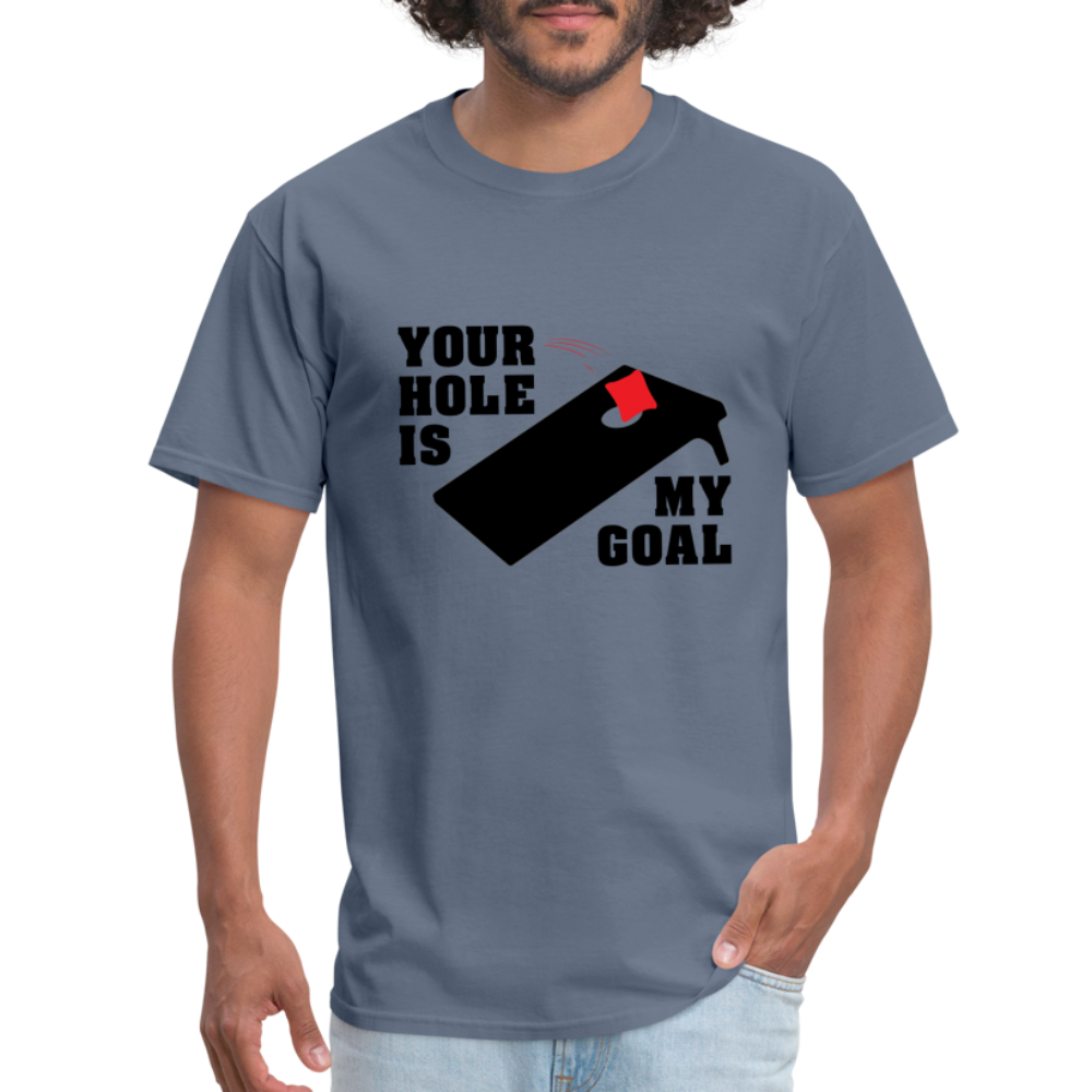 Your Hole Is My Goal T-Shirt (Cornhole) - Color: denim