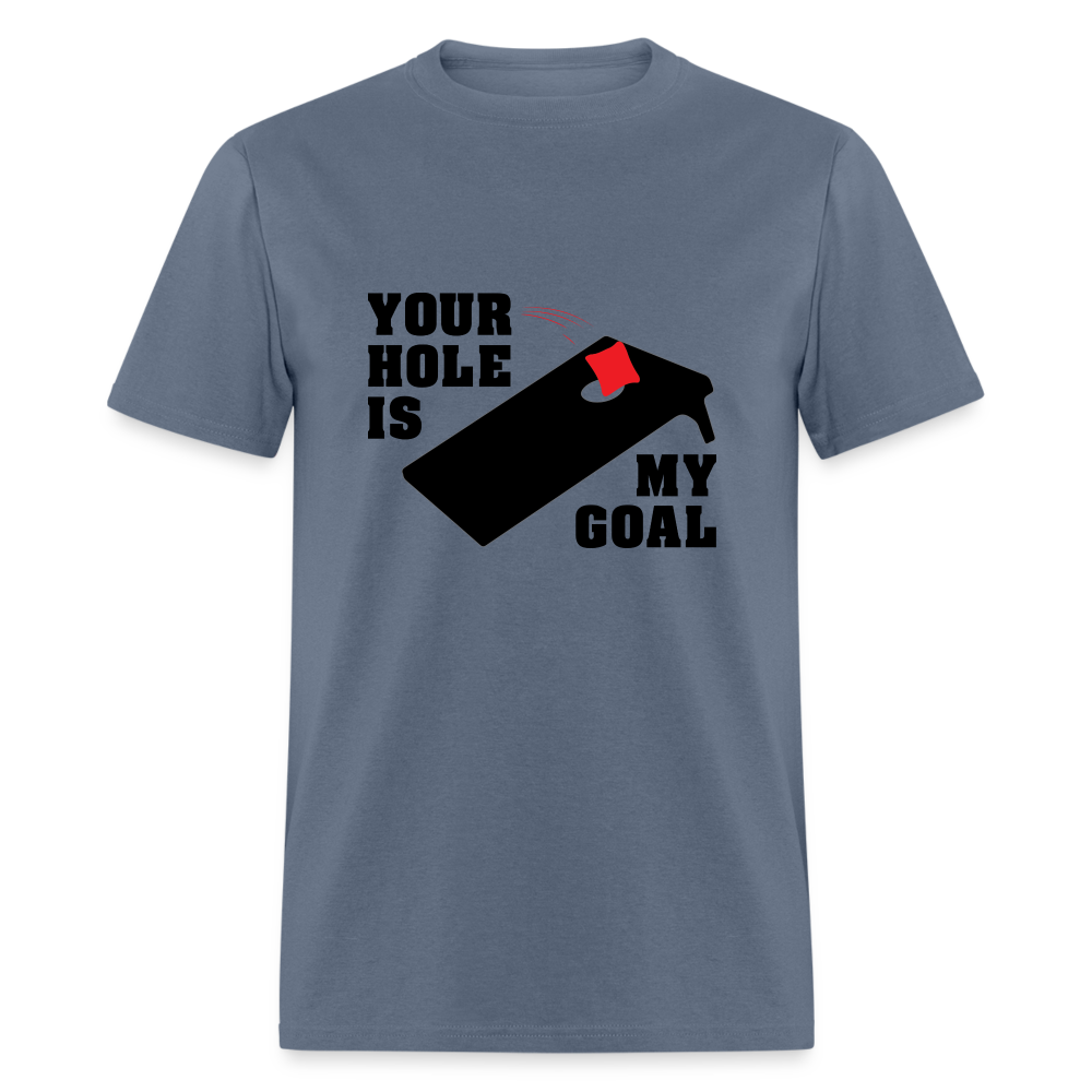 Your Hole Is My Goal T-Shirt (Cornhole) - Color: denim