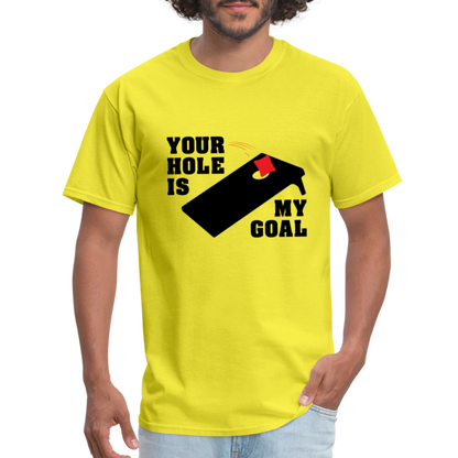 Your Hole Is My Goal T-Shirt (Cornhole) - Color: yellow