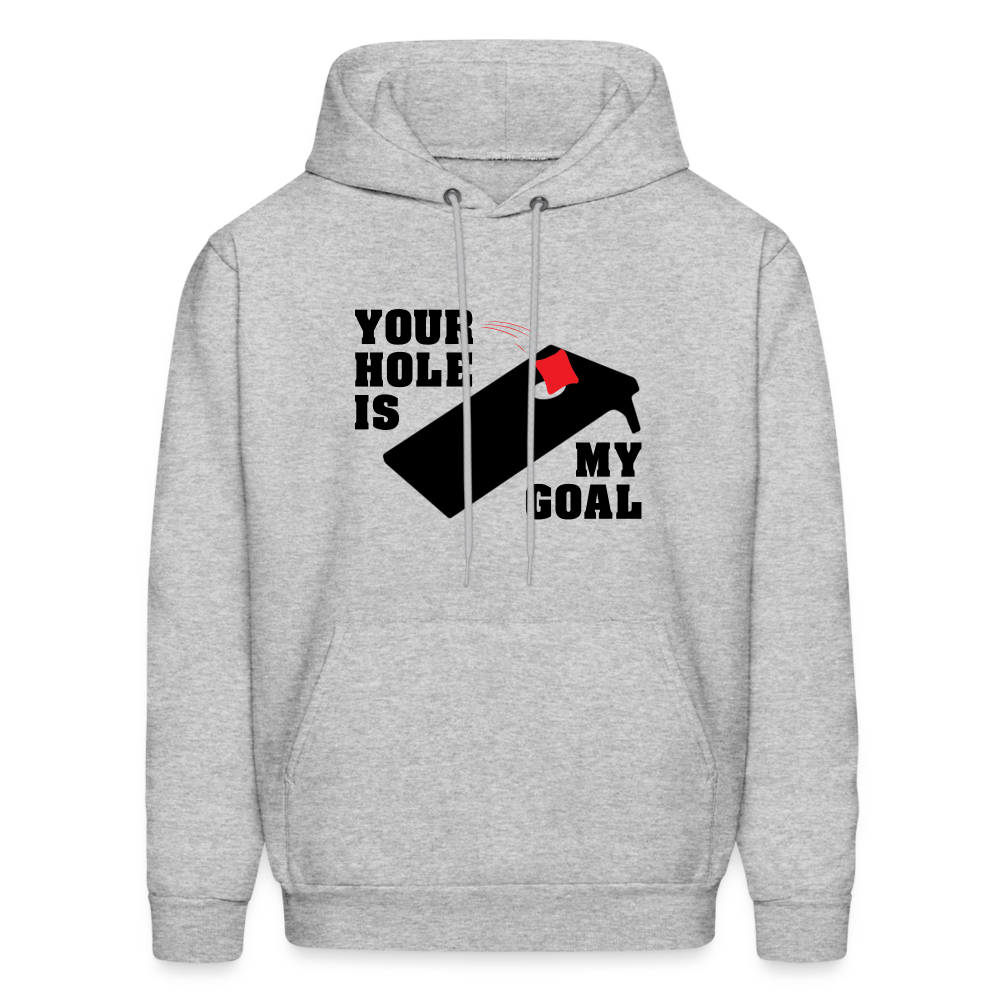 Your Hole Is My Goal Hoodie (Cornhole) - Color: heather gray