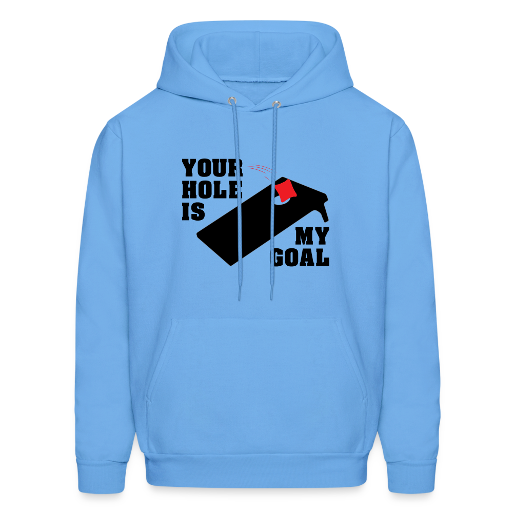 Your Hole Is My Goal Hoodie (Cornhole) - Color: carolina blue