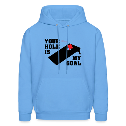 Your Hole Is My Goal Hoodie (Cornhole) - Color: carolina blue