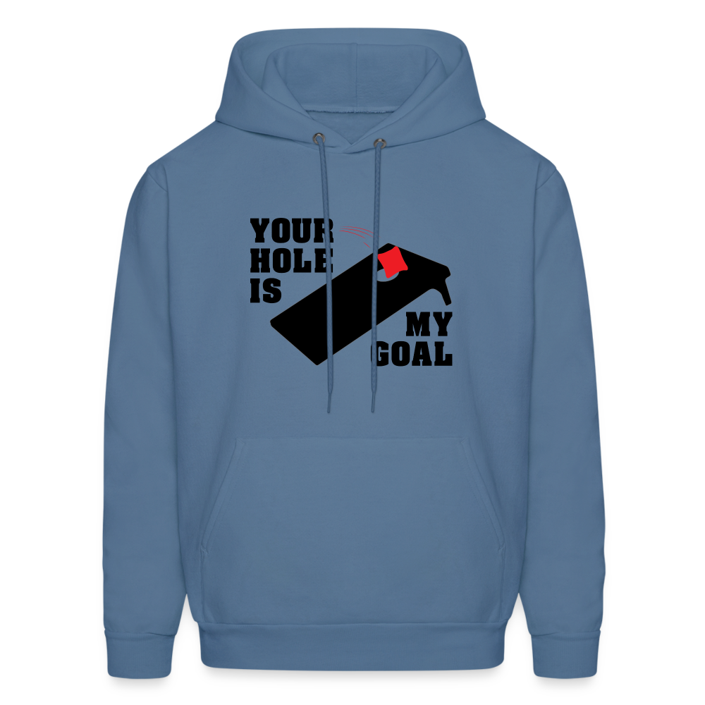 Your Hole Is My Goal Hoodie (Cornhole) - Color: denim blue