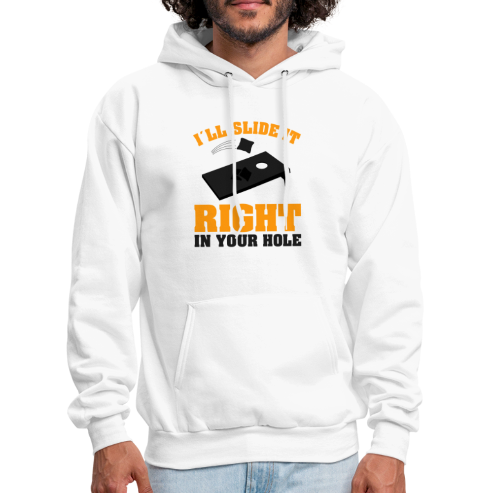 I'll Slide It Right In Your Hole Hoodie (Cornhole) - Color: white