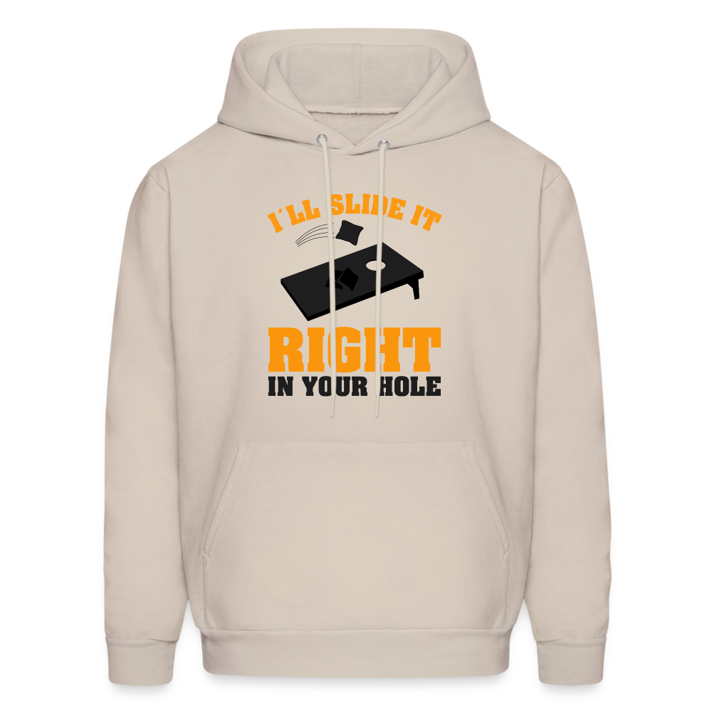 I'll Slide It Right In Your Hole Hoodie (Cornhole) - Color: Sand