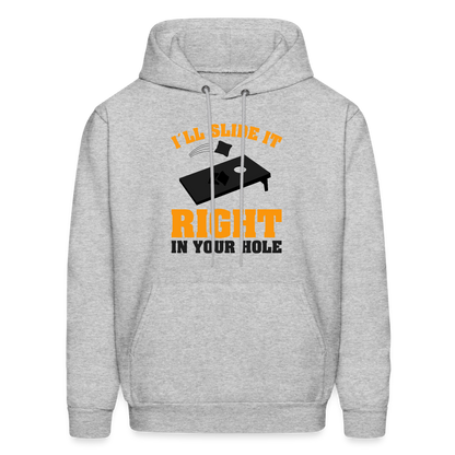 I'll Slide It Right In Your Hole Hoodie (Cornhole) - Color: heather gray