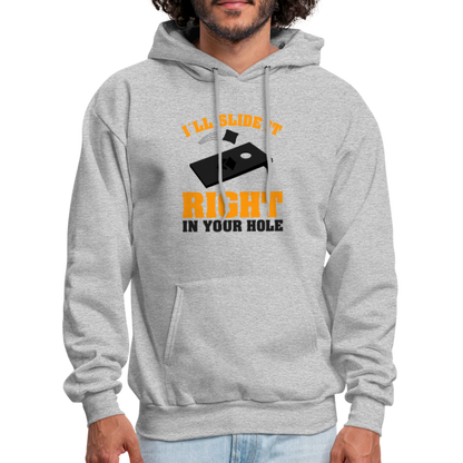 I'll Slide It Right In Your Hole Hoodie (Cornhole) - Color: heather gray