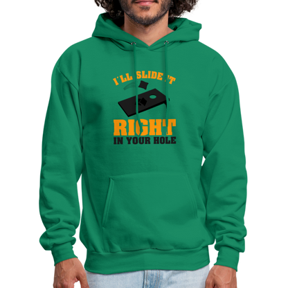 I'll Slide It Right In Your Hole Hoodie (Cornhole) - Color: kelly green