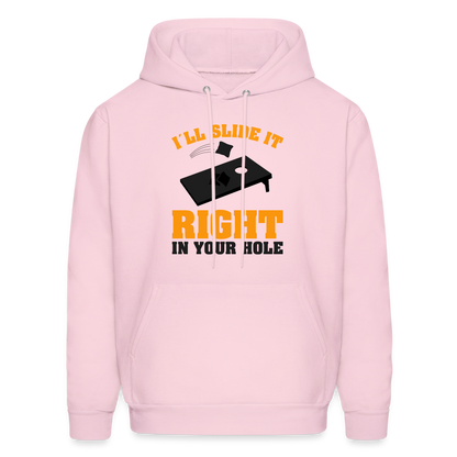 I'll Slide It Right In Your Hole Hoodie (Cornhole) - Color: pale pink