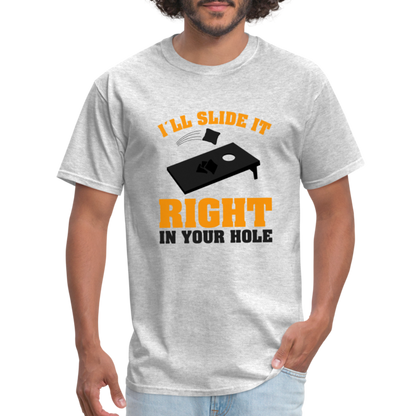 I'll Slide It Right In Your Hole T-Shirt (Cornhole) - Color: heather gray