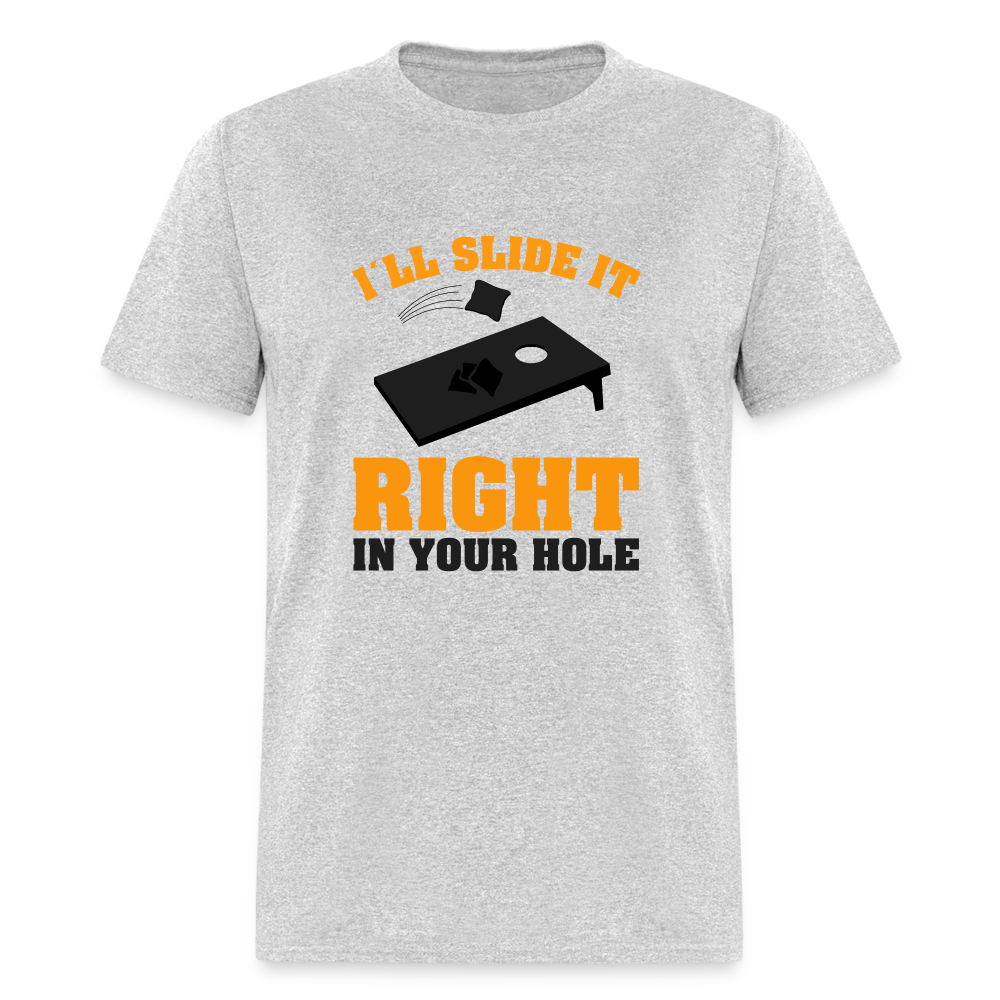 I'll Slide It Right In Your Hole T-Shirt (Cornhole) - Color: white