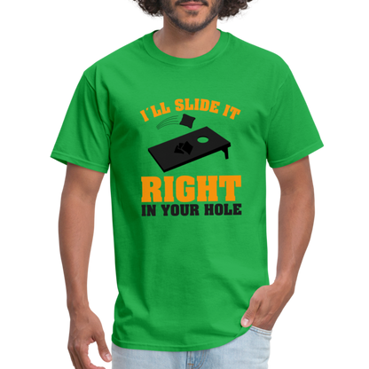 I'll Slide It Right In Your Hole T-Shirt (Cornhole) - Color: bright green