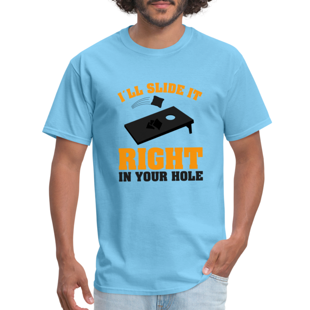 I'll Slide It Right In Your Hole T-Shirt (Cornhole) - Color: aquatic blue