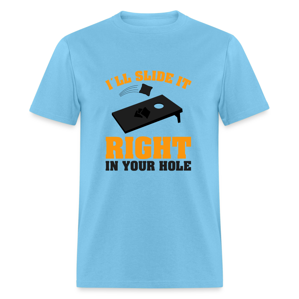 I'll Slide It Right In Your Hole T-Shirt (Cornhole) - Color: white