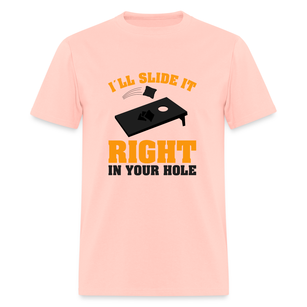 I'll Slide It Right In Your Hole T-Shirt (Cornhole) - Color: blush pink