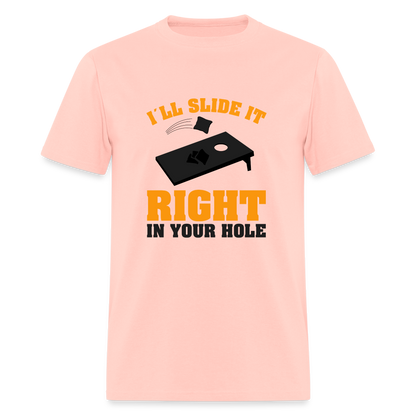 I'll Slide It Right In Your Hole T-Shirt (Cornhole) - Color: blush pink