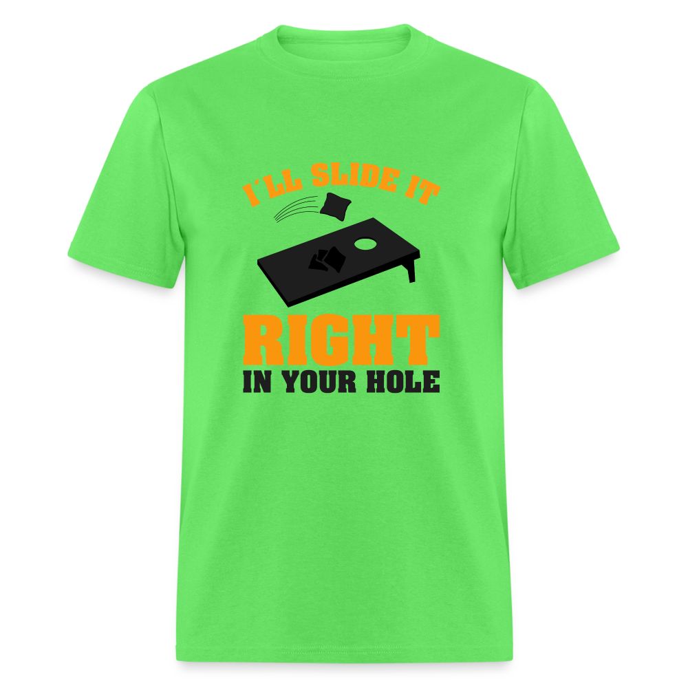 I'll Slide It Right In Your Hole T-Shirt (Cornhole) - Color: kiwi