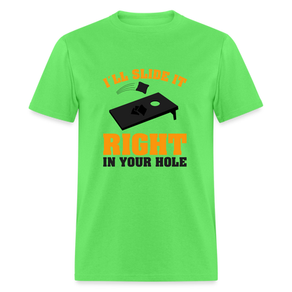 I'll Slide It Right In Your Hole T-Shirt (Cornhole) - Color: kiwi