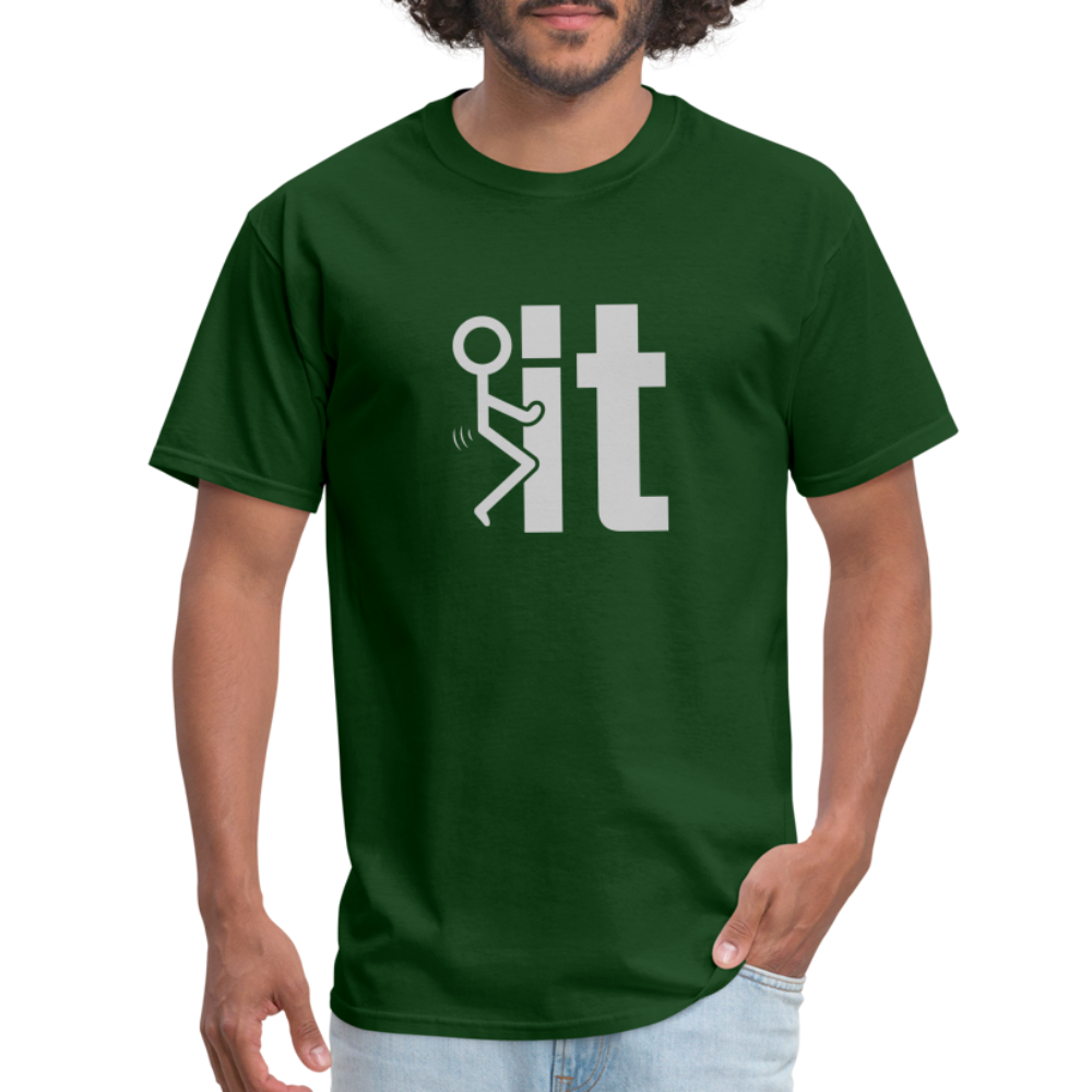 F it T-Shirt (Funny Carefree Tee) - Color: forest green