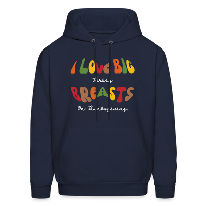 I Love Big Turkey Breasts on Thanksgiving Hoodie - Color: charcoal grey